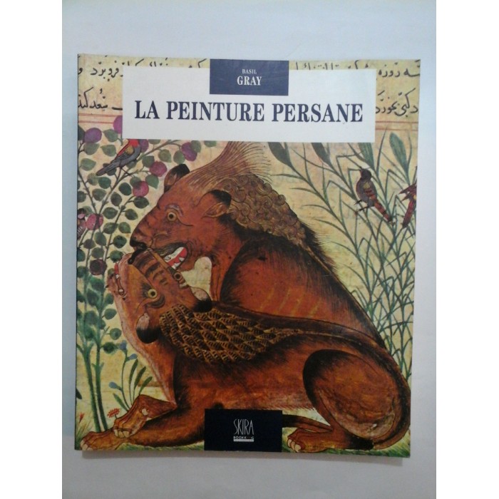LA PEINTURE PERSANE (Pictura PERSANA) - Basil Gray - album SKIRA